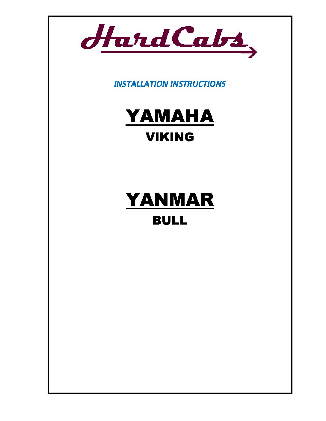 2019 YAMAHA VIKING YANMAR BULL INSTRUCTIONS Hard Cabs